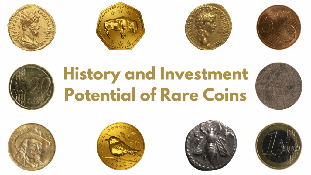 History and Investment Potential of Rare Coins